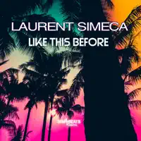 Laurent Simeca — Like This Before