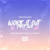 Work It Out Part Two (feat. OmgAddy & Jay Prpht) - Single