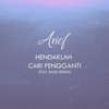 Hendaklah Cari Pengganti (Full Bass Remix) - Single