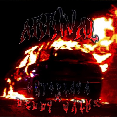 ARRIVAL (feat. Deddy Walks) - Single