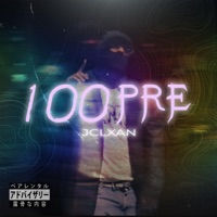 100PRE - Single - Jclxan & Chucs