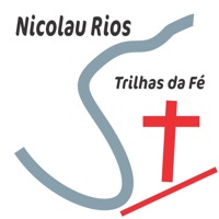 Trilhas da Fé - Nicolau Rios