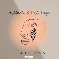 Turkiana (feat. Flash Finger) - Single - AvAlanche