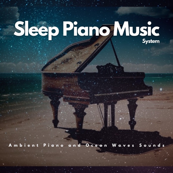 Ambient Piano and Ocean Waves Sounds