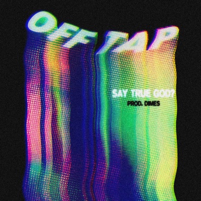 OFF TAP (Prod. Dimes) - Single