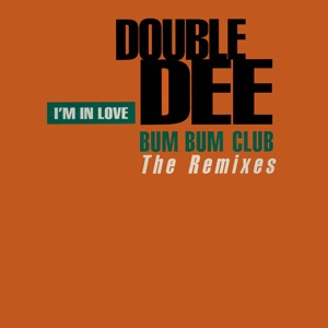 I'm in Love (Bum Bum Club Remixes) - EP