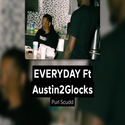 Everyday (feat. Austin2Glocks) - Single