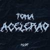 Toma Acelerao - Single