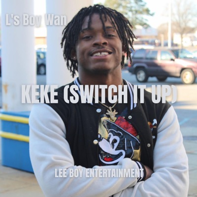 KEKE (switch up) Freestyle - Single