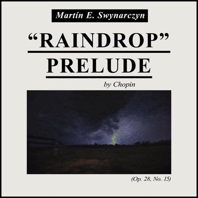 "Raindrop" Prelude: Op. 28, No. 15 - Single