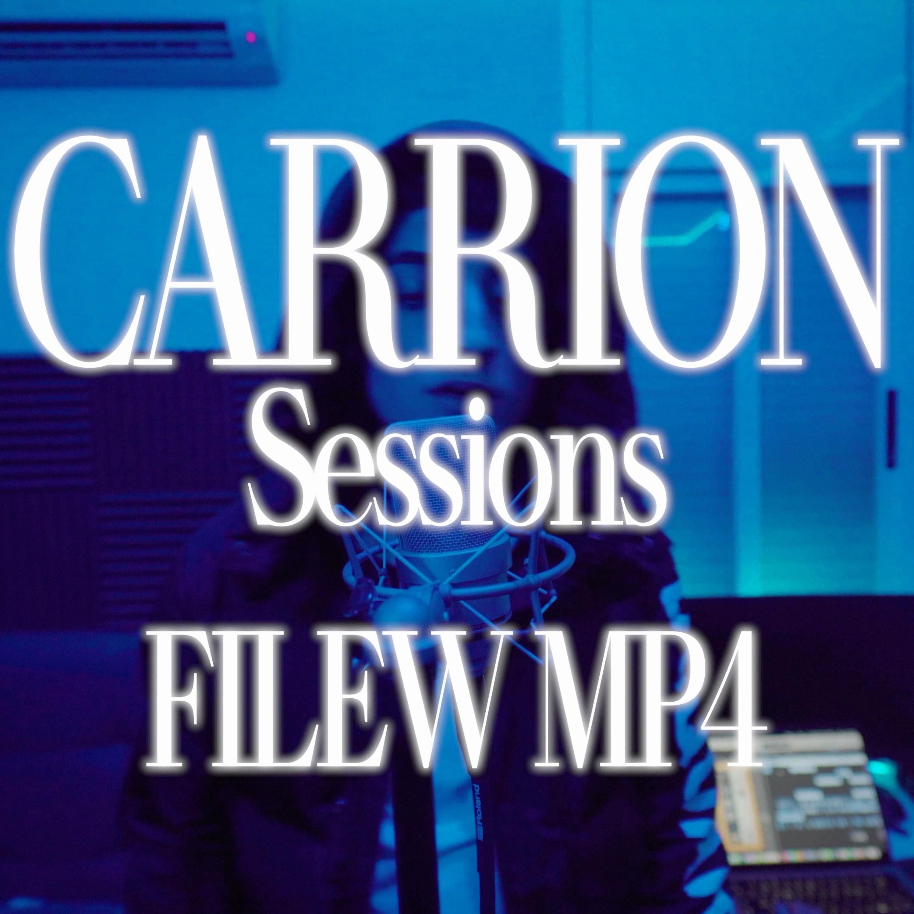 Carrion Sessions : Filew.mp4 - Single