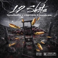 12 Shots (feat. LEANAH CANE) - Single - TERROR VAN POO & Vinny Idol