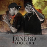 Dinero & Loquera (feat. Mbk Trapboy) - Single - Sikeh Maniako