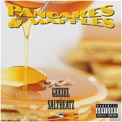 Pancakes & Waffles (feat. Geezel) - Single