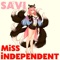 Miss Independent (feat. Tyrow James) - Savi lyrics