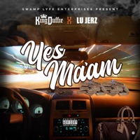 Yes Ma'am (feat. Lu Jerz) - Single - King Duffie