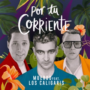 Por tu corriente (feat. Los Caligaris)