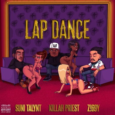 Lap Dance (feat. Suni Talynt & Killah Priest) [Single]