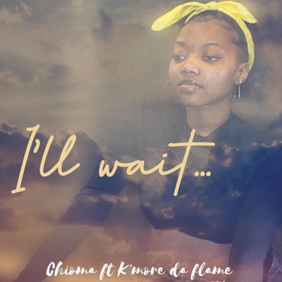 I'll wait (feat. K'more da flame) - Single