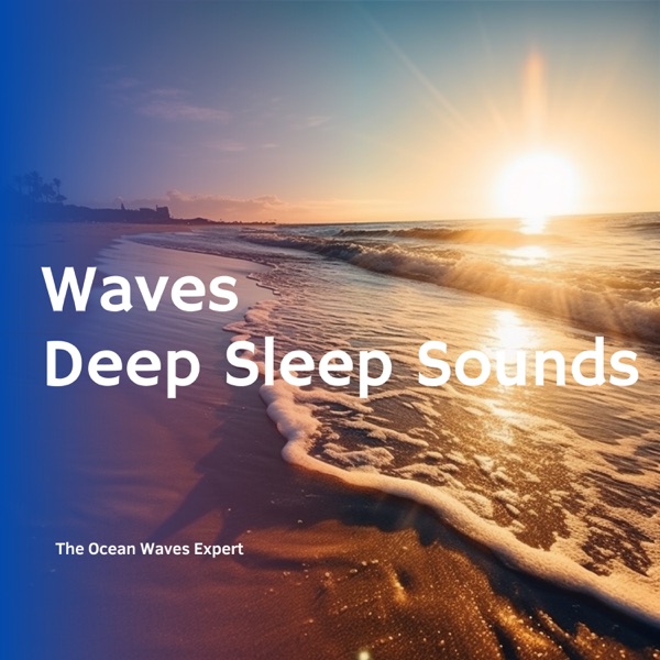 Waves: Deep Sleep Sounds