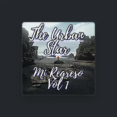 收听 The Urban Star、观看音乐视频、阅读小传、查看巡演日期等 ！
