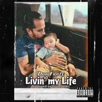 Livin' my Life - Single - Don Froze