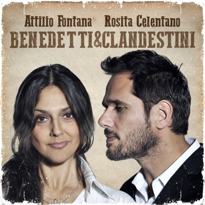 Benedetti & clandestini - Attilio Fontana, Rosita Celentano