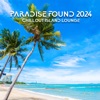 Paradise Found 2024: Chillout Island Lounge, Beach Party Beats, Electronic Summer Dreams