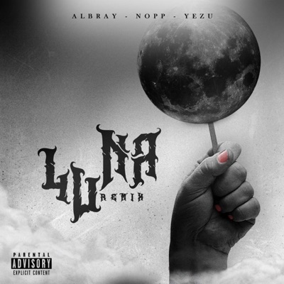 Luna Remix (feat. Nopp & Yezu) - Single