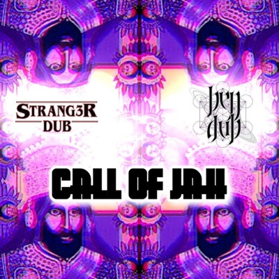 Call of Jah (feat. Stranger Dub) - Single