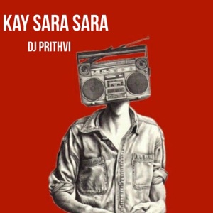 Kay Sara Sara (indie mix)