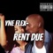 Rent Due (feat. KME Zay) - YNE flex lyrics