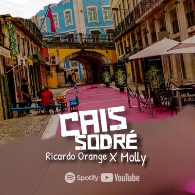 Cais sodre-Dj Ricardo orange X Molly - Single