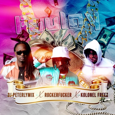 Foulay (feat. Rocker & Kolonel Freez) - Single