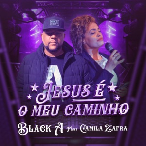 Jesus É o Meu Caminho (feat. Camila Zafra)