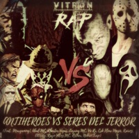 Antiheroes Vs Seres Del Terror (feat. Rether, Abal MC, Vic RX, !MaxGaming!, Kairoz, DDraig, Leyrius MC, Khexter Vegas, Nekro Trap, Rayo Veloz Mc & Csk Flow Music) - Single - Vitron Kasama