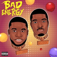 Bad Energy (feat. Wizdoe) - Single - Hush Lambert