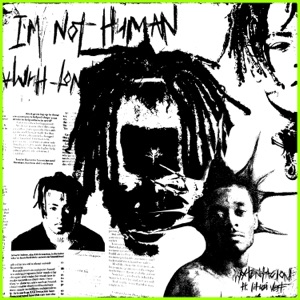 I'm Not Human (feat. Lil Uzi Vert) - Single