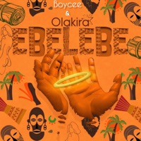 Ebelebe (feat. Olakira) - Single - Boycee