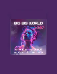 Poslechněte si interpreta Big Big World, sledujte hudební videa, přečtěte si životopis, podívejte se na data turné a další informace.