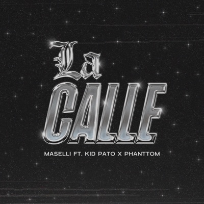 LA CALLE (feat. Kid Pato & Phanttom) - Single