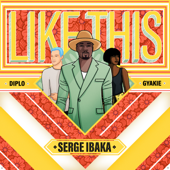 Like This - Diplo, Serge Ibaka & Gyakie