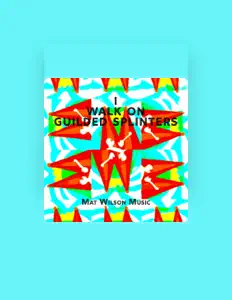 Ouve Mat Wilson Music, vê vídeos de música, lê a biografia, vê as datas da digressão e muito mais!