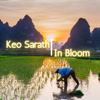 In Bloom - Keo Sarath