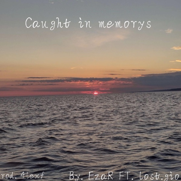 Caught In Memory's (feat. Lost.gio)