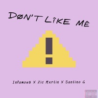 DØN'T Lîke MÊ (feat. Zic Mxrtin & Santino G) - Single - InFamou$