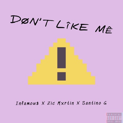 DØN'T Lîke MÊ (feat. Zic Mxrtin & Santino G) - Single