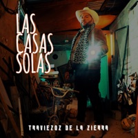 Las Casas Solas - Single - Traviezoz de la Zierra