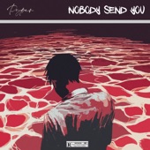 Nobody Send You artwork