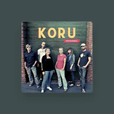 Listen to Koru, watch music videos, read bio, see tour dates & more!